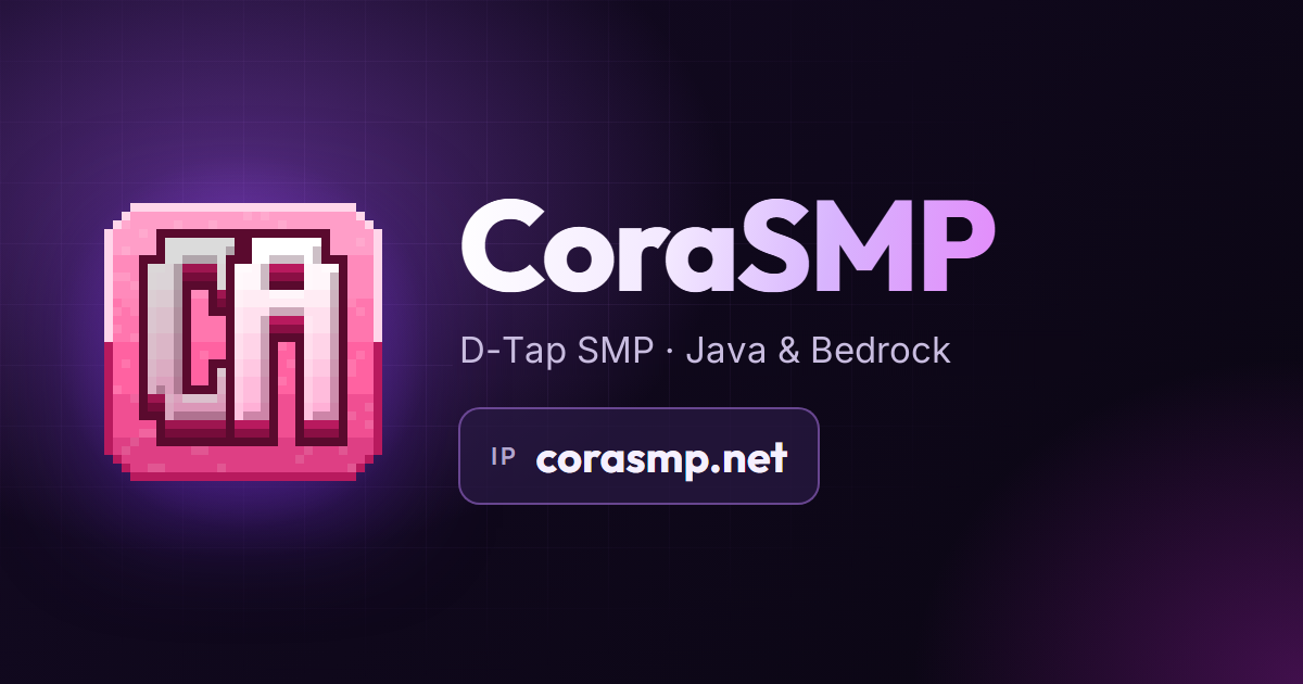 CoraSMP — D-Tap SMP · Minecraft survival & PvP